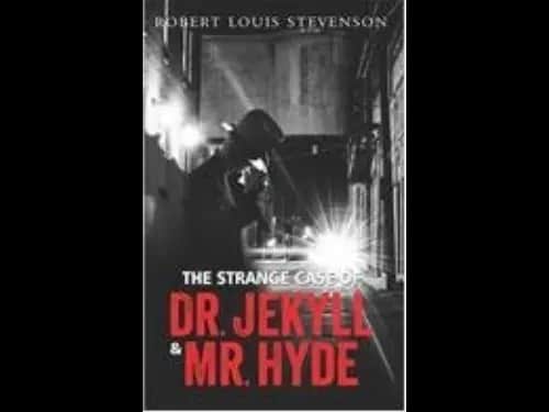The Strange Case of Dr Jekyll and Mr Hyde by Robert Louis Stevenson