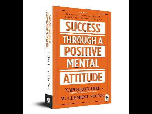 Fingerprint Classics : Success Through A Positive Mental Attitude by Napoleon Hill
