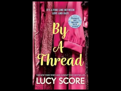 By A Thread by Lucy Score