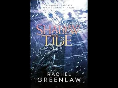 Shadow And Tide by Rachel Green