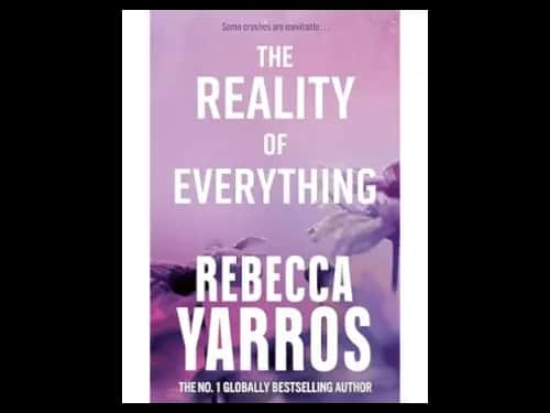 The Reality of Everything by Rebecca Yarros