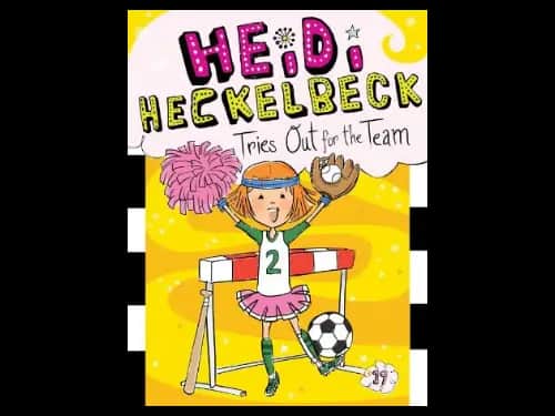 Heidi Heckelbeck 19 : Tries Out for the Team by Wanda Coven,Priscilla Burris