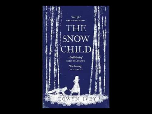 The Snow Child by Eowyn Ivey