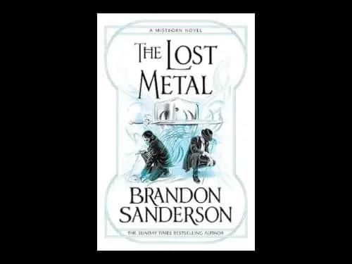 The Lost Metal by Brandon Sanderson