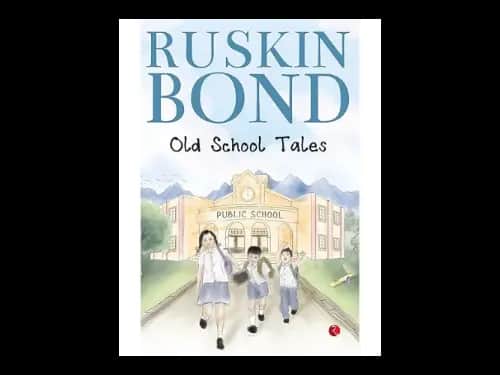 Old School Tales by Ruskin Bond
