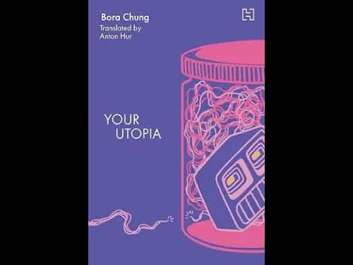 Your Utopia by Bora Chung