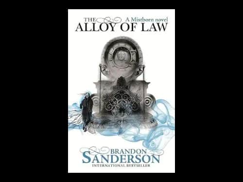 Mistborn Book 4: The Alloy Of Law by Brandon Sanderson