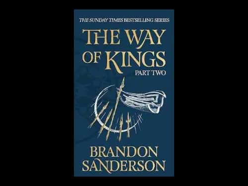 The Way Of Kings Part Two by Brandon Sanderson