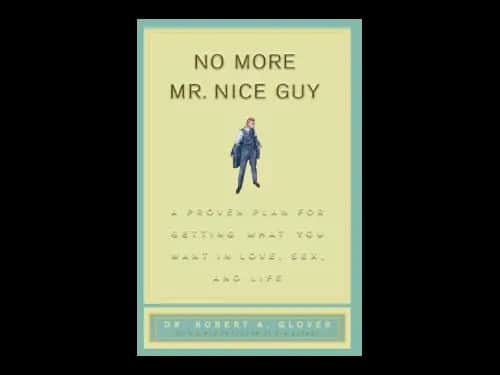 No More Mr Nice Guy by Robert A. Glover