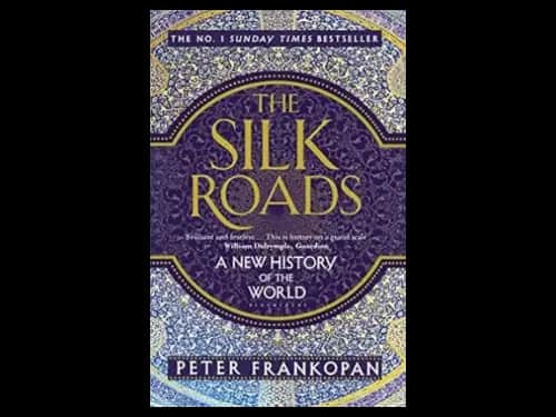 The Silk Roads by Peter Frankopan