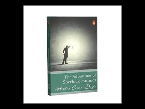 The Adventures Of Sherlock Holmes by Sir Arthur Conan Doyle