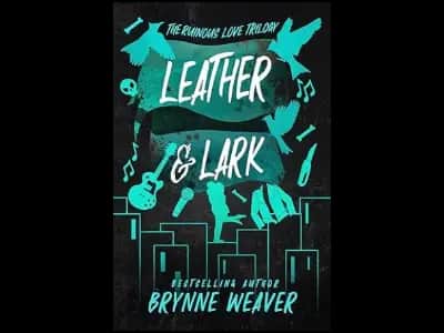 Leather and Lark by Brynne Weaver