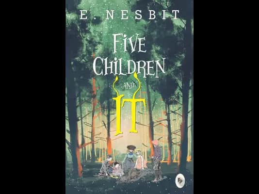 Five Children and It by E. Nesbit