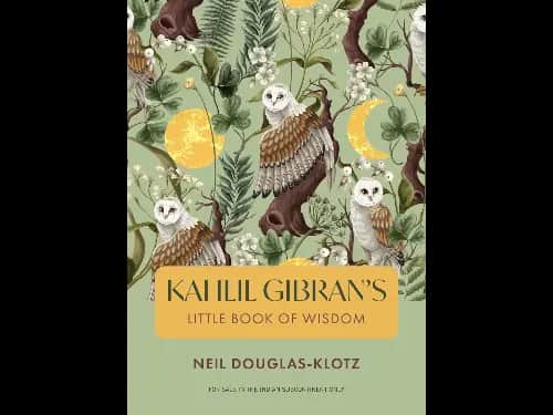 Kahlil Gibrans Little Book Of Wisdom by Kahlil Gibran