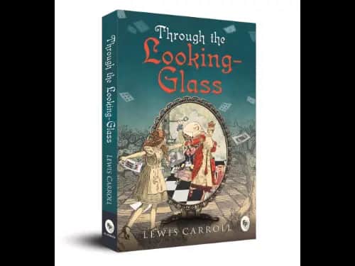 Fingerprint Classics : Through the Looking Glass by Lewis Carroll