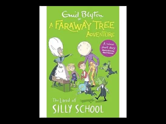 A Faraway Tree Adventure : The Land of Silly School by Enid Blyton