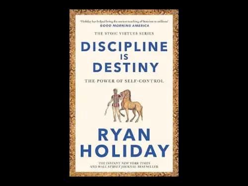 Discipline Is Destiny by Ryan Holiday