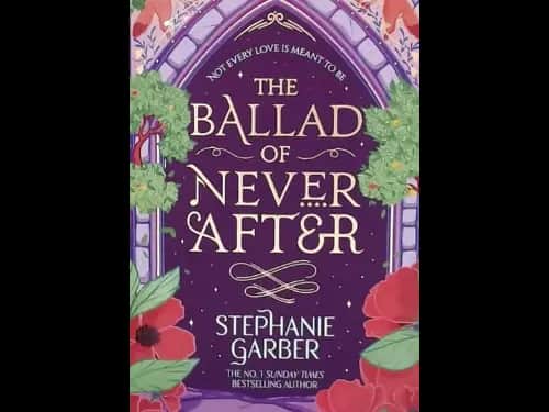 THE BALLAD OF NEVER AFTER