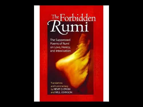 Forbidden Rumi by Nevit O Ergin,Will Johnson