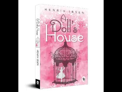 A Dolls House by Henrik Ibsen