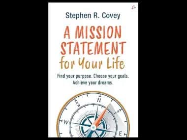 A Mission Statement for Your Life by Stephen R. Covey