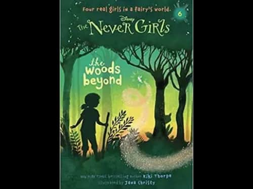 THE NEVER GIRLS 6 - THE WOODS BEYOND
