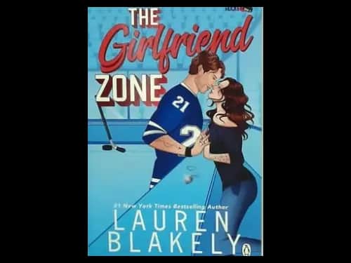 LOVE AND HOCKEY BOOK 4 - THE GIRLFRIEND ZONE