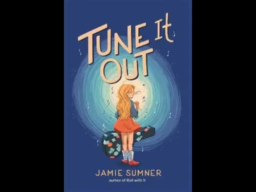 Tune It Out by Jamie Sumner