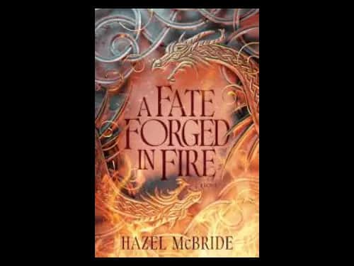 A FATE FORGED IN FIRE