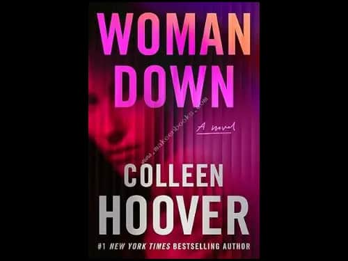 WOMAN DOWN: A NOVEL