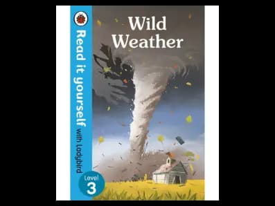 Read it yourself with Ladybird Level 3 :Wild Weather