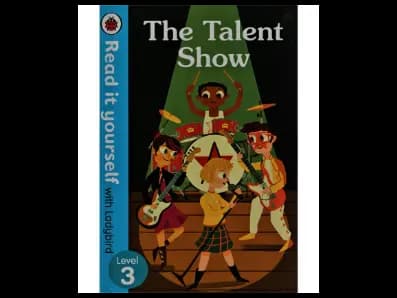 Read It Yourself with Ladybird Level 3 : The Talent Show