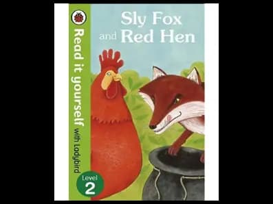 Read it yourself with Ladybird Level 2 : Sly Fox and Red Hen