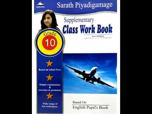Grade 10 – Supplementary Class Work Book Based on English Pupil’s Book