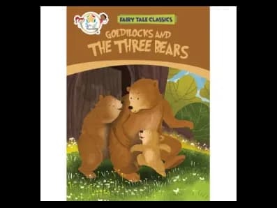 Goldilocks and the Three Bears– Fairy Tale Classics
