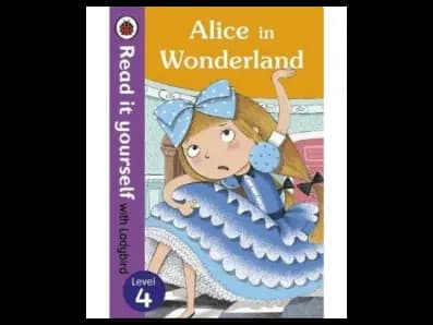 Read it yourself with Ladybird Level 4 : Alice in Wonderland