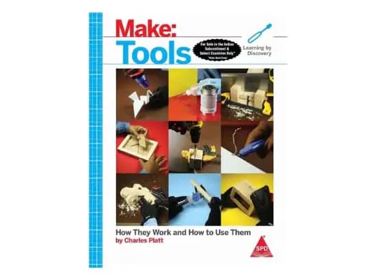 Make: Tools How They Work and How to Use Them