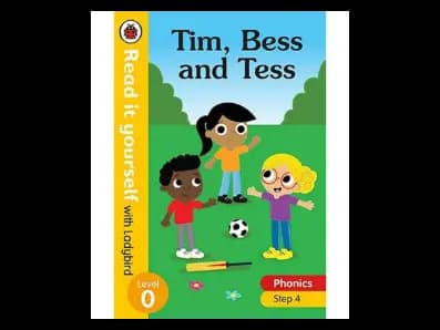 Read it yourself with Ladybird Level 0: Tim, Bess and Tess (Phonics Step 4)