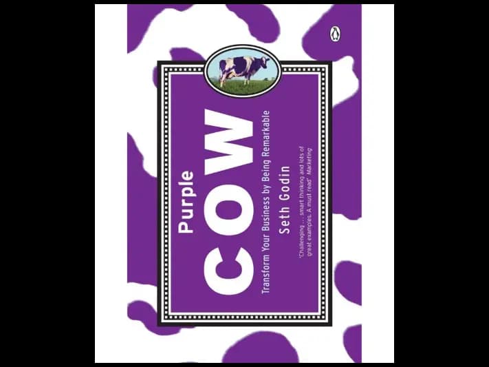 Purple Cow (Transform Your Business By Being Remarkable)