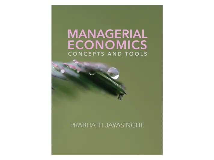 Managerial Economics : Concepts and Tools