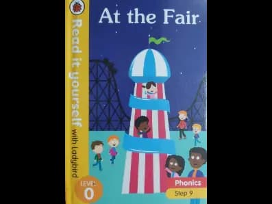 READ IT YOURSELF WITH LADYBIRD LEVEL 0- AT THE FAIR PHONICS STEP 9