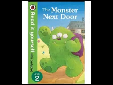 Read it yourself with Ladybird Level 2 : The Monster Next Door