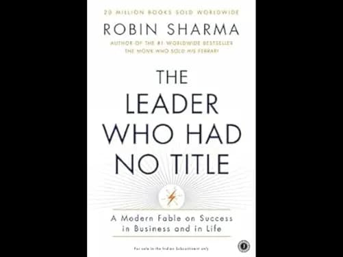 The Leader Who Had No Title A Modern Fable on Real Success in Business & in Life - 9788184951196