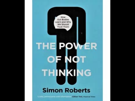 The Power Of Not Thinking