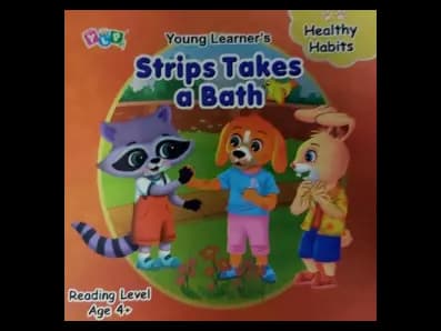 Healthy Habits : Strips Takes A Bath