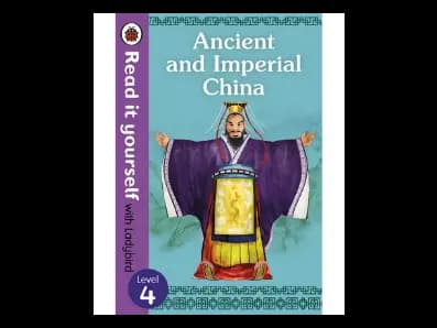 Read it yourself with Ladybird Level 4 : Ancient and Imperial China