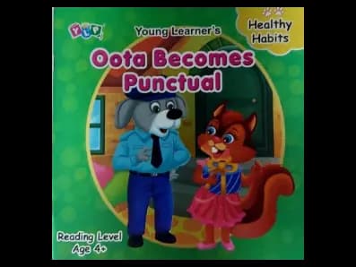 Healthy Habits : Oota Becomes Punctual