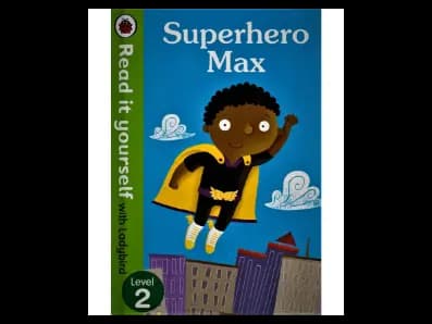Read it yourself with Ladybird Level 2 : Superhero Max