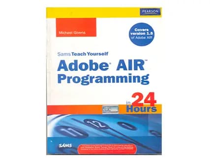 Sams Teach Yourself Adobe AIR Programming in 24H