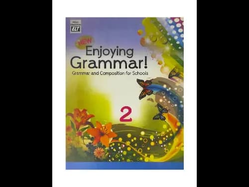 New Enjoying Grammar 2 : Grammar & Composition For Schools